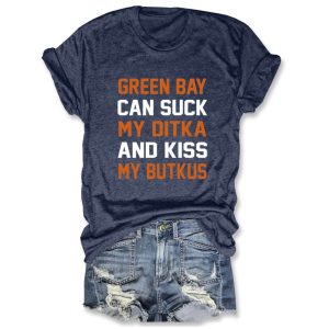 Green Bay Can Suck My Ditka And Kiss My Butkus Tee 2