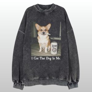 I Got That Dog In Me Corgi Miller Lite Sweatshirt