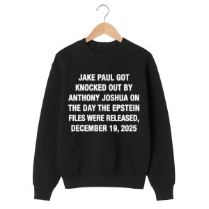 Jake Paul Got Knocked Out By Anthony Joshua The Day The Epstein Files Were Released December 19 2025 Shirt 1 black 2