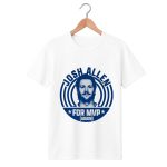 Josh Allen for MVP Again Shirt