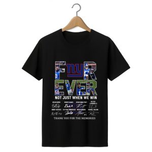 NY Giants Forever Not Just When We Win Thank You For The Memories Shirt 1 black 1