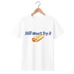 Nikola Jokic Taco Bell Still Won't Try It Shirt