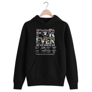 Raiders Forever Not Just When We Win Thank You For The Memories Shirt 1 black 3