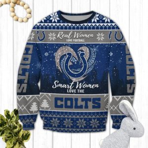 Real Women Love Football Smart Women Love The Colts Ugly Christmas Sweater