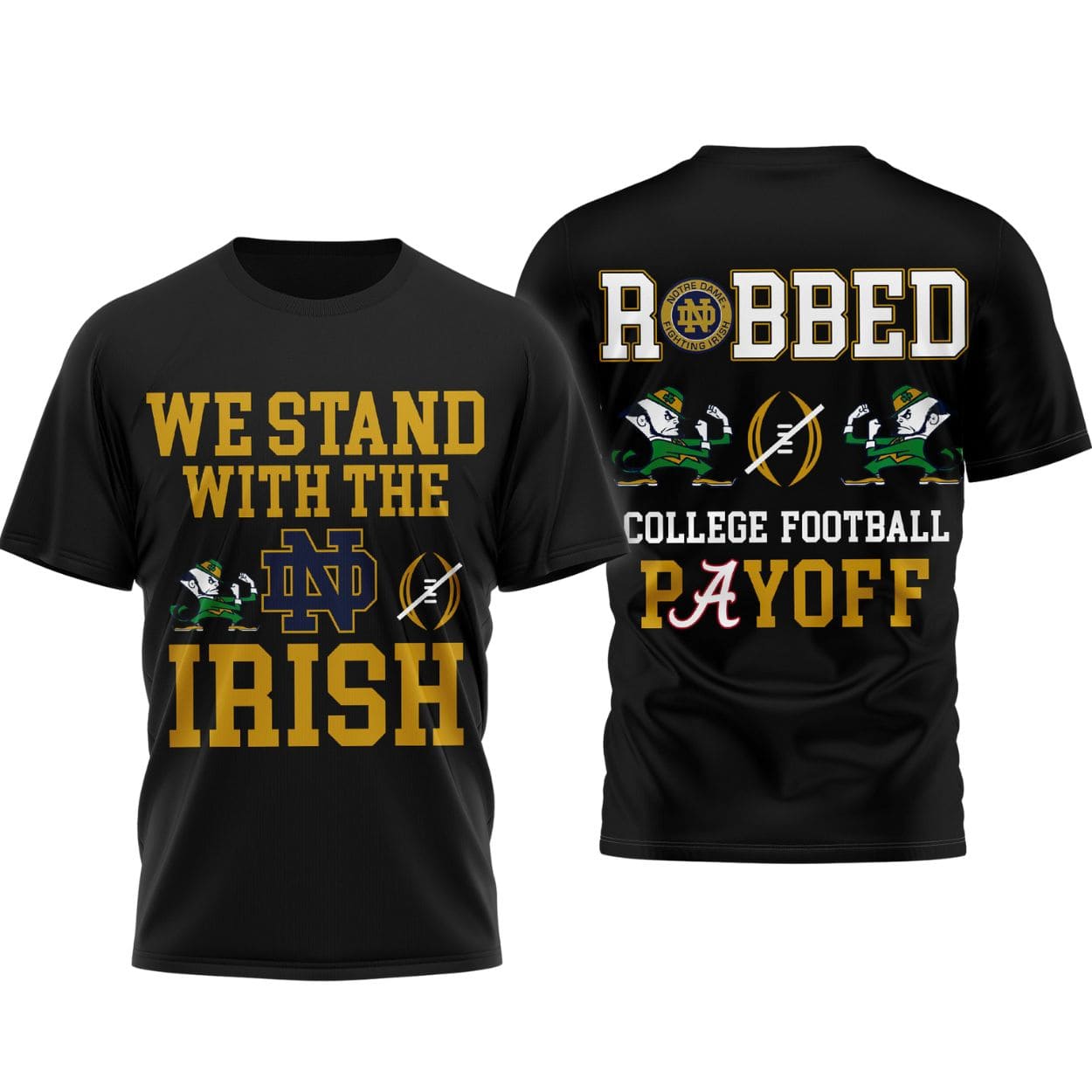 We Stand With The Irish Robbed College Football Payoff Shirt We Stand With The Irish Robbed College Football Payoff Shirt