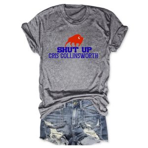 Bills Shut Up Cris Collinsworth Tee 2