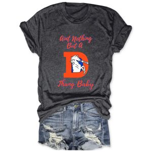 Broncos Aint Nothing But a D Thang Baby Tee 3