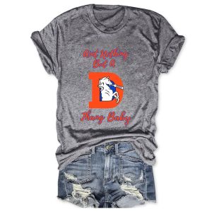 Broncos Aint Nothing But a D Thang Baby Tee 4