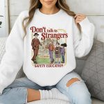 Don't Talk To Strangers Safety Education Stranger Things Sweatshirt