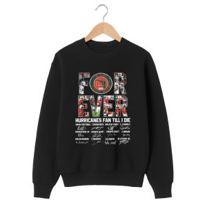 Forever Hurricanes Fan Till I Die Signature Shirt 1 black 2