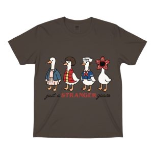 Just A Stranger Goose T Shirt 2