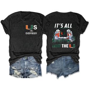 Us Vs Everybody It's All About The U Miami Football Tee 4