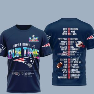 2026 New England Patriots Super Bowl LX Our Time Shirt