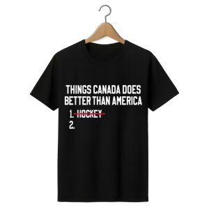 Things Canada Does Better Than America Hockey Shirt