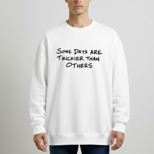 Whoopi Goldberg Some Days Are Trickier Than Others Sweatshirt