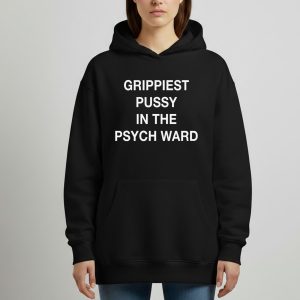 Grippiest Pussy In The Psych Ward Tee cotton Women's Black Hoodie